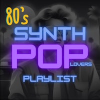 80S SynthPop playlist